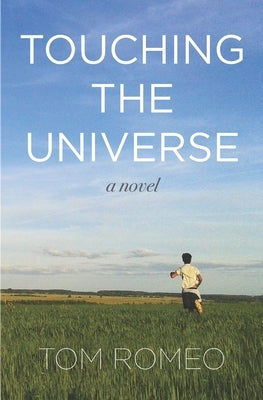 Touching the Universe by Romeo, Tom