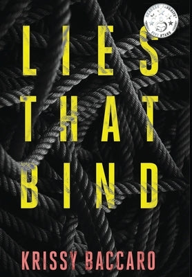 Lies That Bind by Baccaro, Krissy