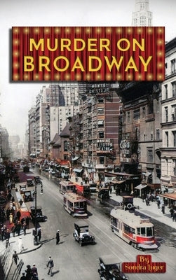 Murder on Broadway by Luger, Sondra