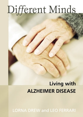 Different Minds: Living with Alzheimer Disease by Drew, Lorna