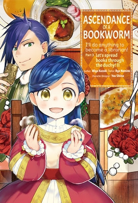 Ascendance of a Bookworm (Manga) Part 3 Volume 2 by Kazuki, Miya