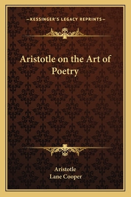Aristotle on the Art of Poetry by Aristotle