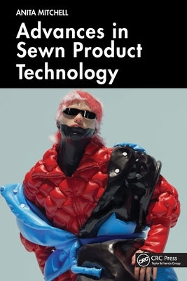 Advances in Sewn Product Technology by Mitchell, Anita