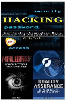 Hacking + Malware + Quality Assurance by Tech, Solis