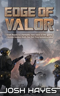 Edge of Valor: Valor Book One by Hayes, Josh