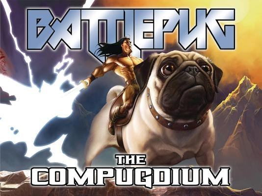Battlepug: The Compugdium by Norton, Mike