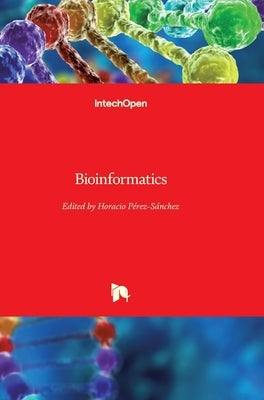 Bioinformatics by Pérez-Sánchez, Horacio