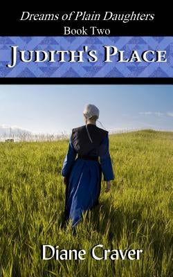 Judith's Place (Dreams of Plain Daughters, Book Two) by Andrews, Regina