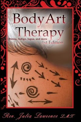 BodyArt Therapy by Lawrence, Julia