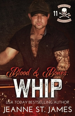 Blood and Bones - Whip by St James, Jeanne