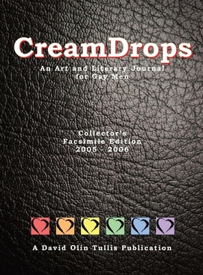 CreamDrops - An Art and Literary Journal for Gay Men by Tullis, David Olin