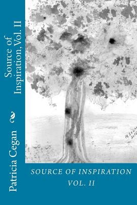 Source of Inspiration, Vol. II by Cegan, Patricia