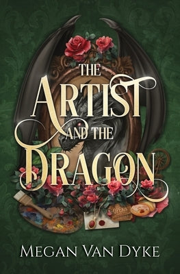 The Artist and the Dragon by Van Dyke, Megan