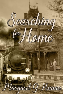 Searching for Home by Hanna, Margaret G.