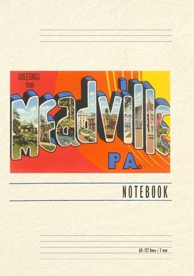 Vintage Lined Notebook Greetings from Meadville, Pennsylvania by Found Image Press
