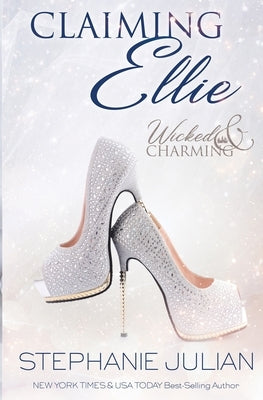 Claiming Ellie: A Fairytale Romance by Julian, Stephanie
