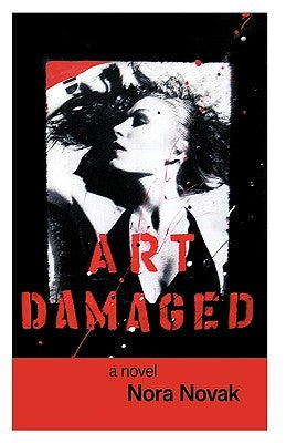 Art Damaged by Novak, Nora