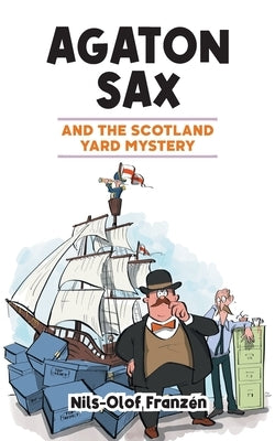 Agaton Sax and the Scotland Yard Mystery by Franzén, Nils-Olof
