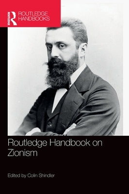Routledge Handbook on Zionism by Shindler, Colin