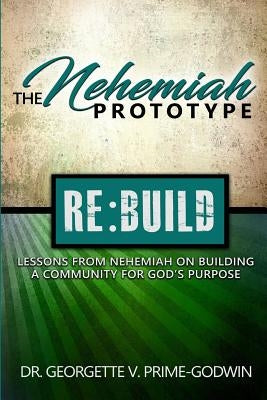 The Nehemiah Prototype by Prime-Godwin, Georgette V.