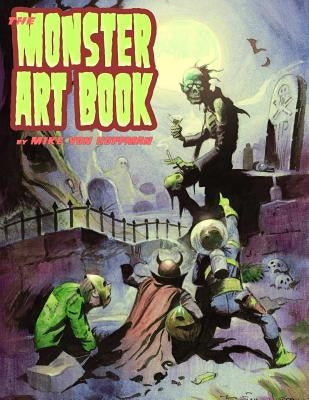 The Monster Art Book by Hoffman, Mike