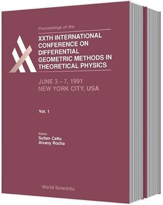 Differential Geometric Methods in Theoretical Physics - Proceedings of the XX International Conference (in 2 Volumes) by Catto, Sultan