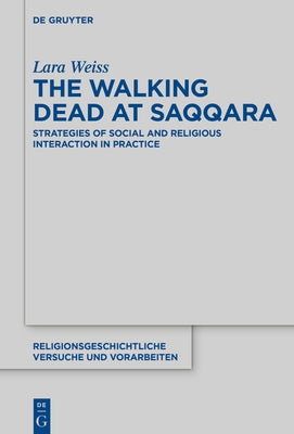 The Walking Dead at Saqqara by Weiss, Lara