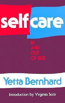 Self-Care: In and Out of Bed by Bernhard, Yetta
