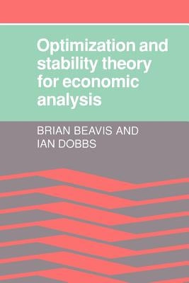Optimization and Stability Theory for Economic Analysis by Beavis, Brian