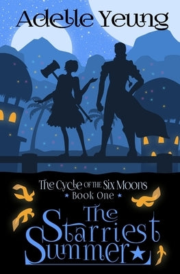 The Cycle of the Six Moons: The Starriest Summer (Book One) by Lacey, Brandon