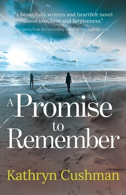 A Promise to Remember by Cushman, Kathryn