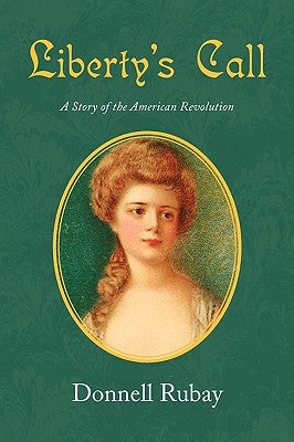 Liberty's Call by Rubay, Donnell