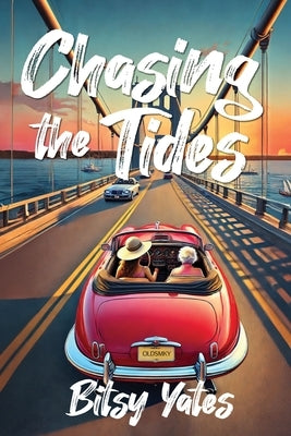 Chasing the Tides by Yates, Bitsy