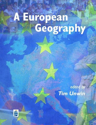 A European Geography by Unwin, Tim