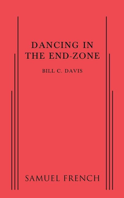 Dancing in the End Zone by C. Davis, Bill