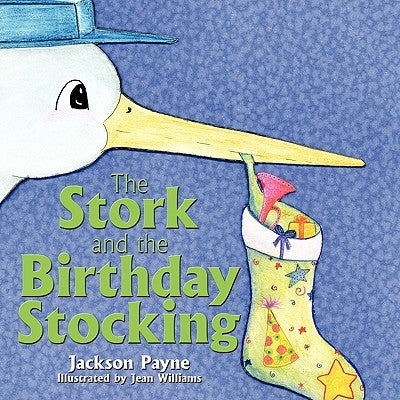 The Stork and the Birthday Stocking by Payne, Jackson