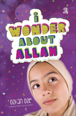 I Wonder about Allah: Book One by Oze, Ozkan