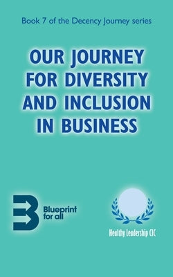 Our Journey for Diversity and Inclusion in Business by Eliatamby, Anna
