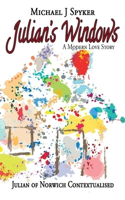Julian's Windows by Spyker, Michael J.