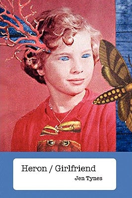 Heron/Girlfriend by Tynes, Jen