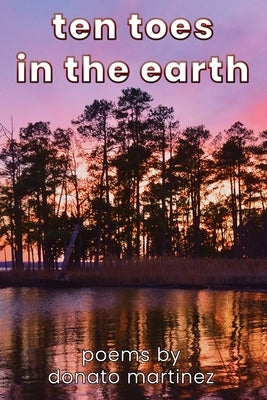 Ten Toes in the Earth by Martinez, Donato