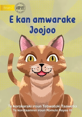 Joojoo Wants to Eat - E kan amwarake Joojoo (Te Kiribati) by Taawetia, Tebatoki