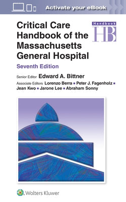 Critical Care Handbook of the Massachusetts General Hospital by Bittner, Edward A.