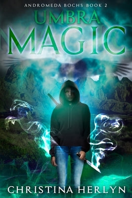 Umbra Magic: Andromeda Bochs Book 2 by Herlyn, Christina