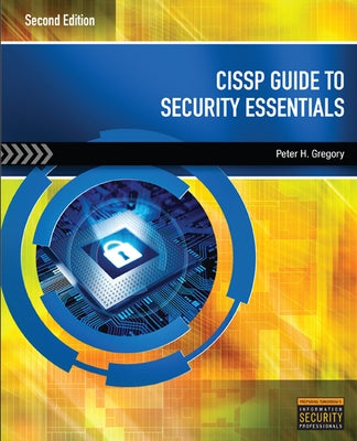 Cissp Guide to Security Essentials by Gregory, Peter