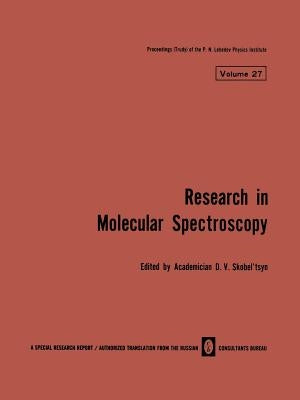 Research in Molecular Spectroscopy / Issledovaniya Po Molekulyarnoi Spektroskopii / Иccледоbahия Пo &# by Skobel Tsyn, D. V.