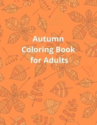 Autumn Coloring Book for Adults by Jane, R.