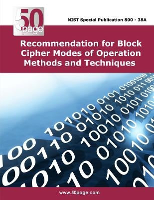 Recommendation for Block Cipher Modes of Operation Methods and Techniques by Nist