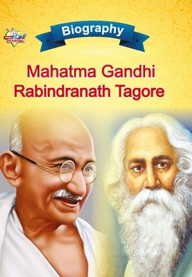 Biography of Mahatma Gandhi and Rabindranath Tagore by Verma, Priyanka