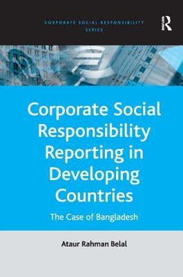 Corporate Social Responsibility Reporting in Developing Countries: The Case of Bangladesh by Belal, Ataur Rahman